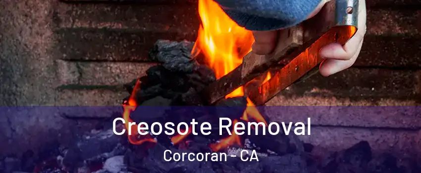  Creosote Removal Corcoran - CA
