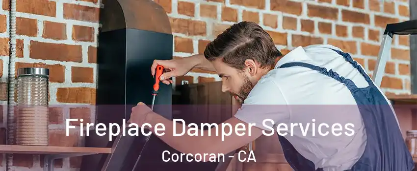  Fireplace Damper Services Corcoran - CA