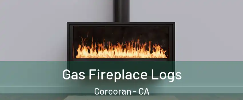  Gas Fireplace Logs Corcoran - CA