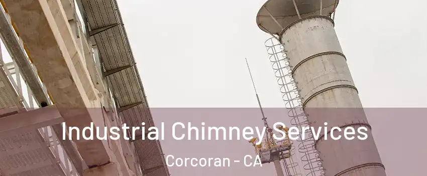  Industrial Chimney Services Corcoran - CA
